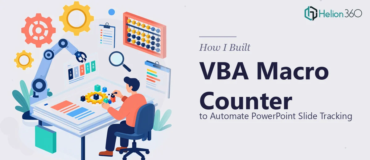 How I Built a VBA Macro Counter to Automate PowerPoint Slide Tracking