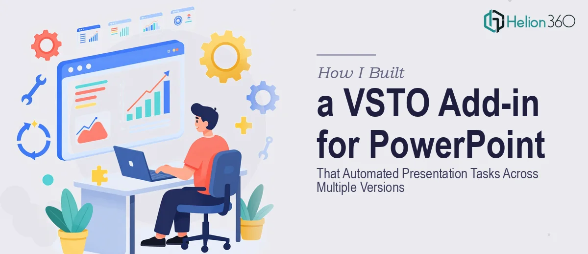How I Built a VSTO Add-in for PowerPoint That Automated Presentation Tasks Across Multiple Versions