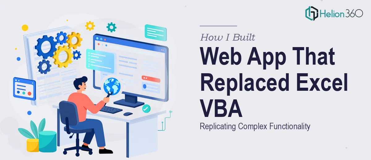 How I Built a Web-Based Application That Replicated Complex Excel VBA Functionality