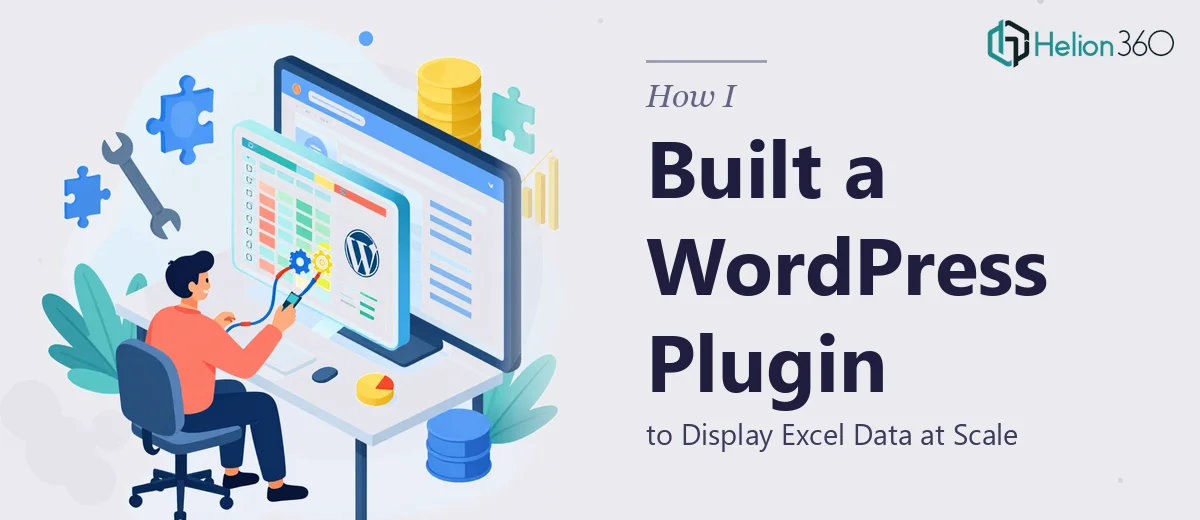 How I Built a WordPress Plugin to Display Excel Data at Scale