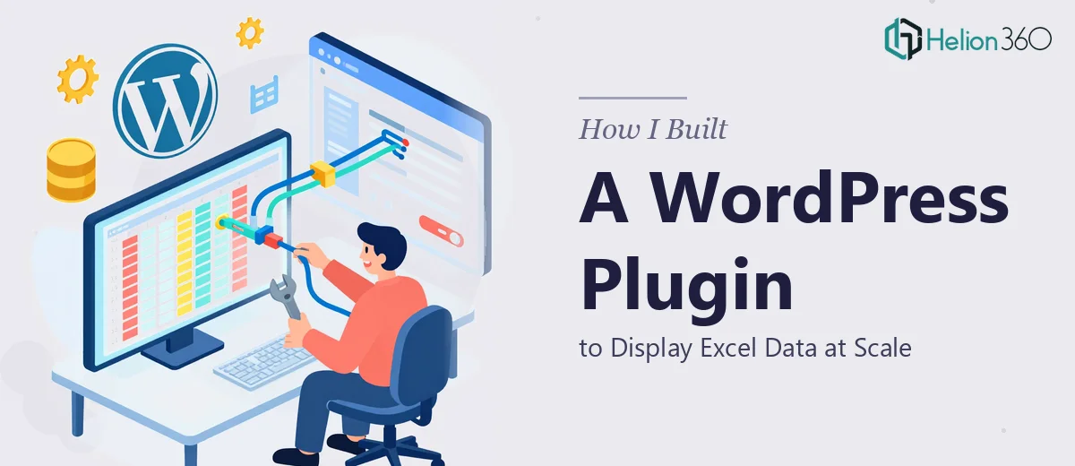 How I Built a WordPress Plugin to Display Excel Data at Scale