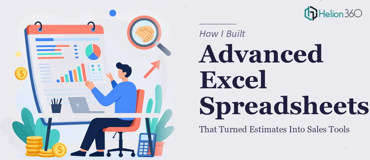 How I Built Advanced Excel Spreadsheets That Turned Estimates Into Sales Tools