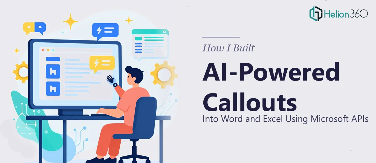 How I Built AI-Powered Callouts Into Word and Excel Using Microsoft APIs