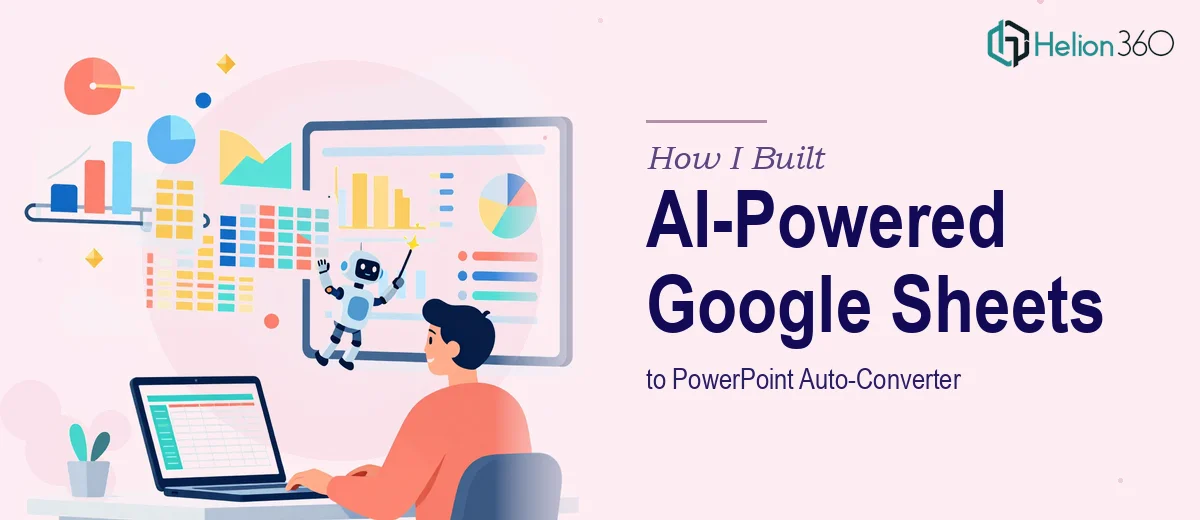 How I Built an AI-Based Solution to Automatically Convert Google Sheets into PowerPoint Presentations