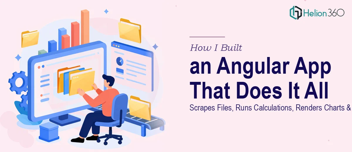 How I Built an Angular App That Scrapes Files, Runs JS Calculations, Renders Charts, and Exports to PowerPoint