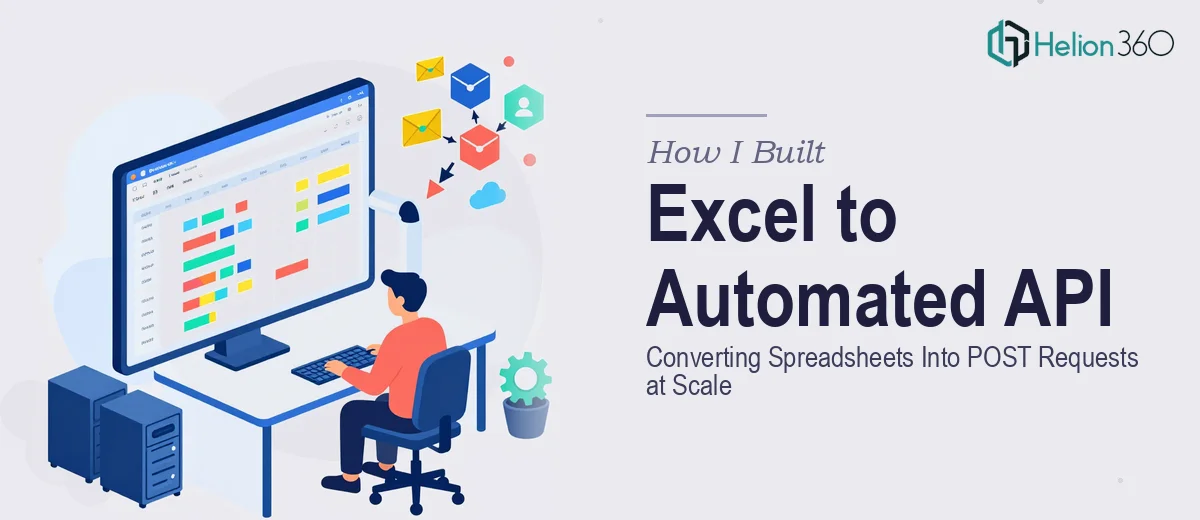 How I Built an API That Converts Excel Spreadsheets Into Automated POST Requests at Scale