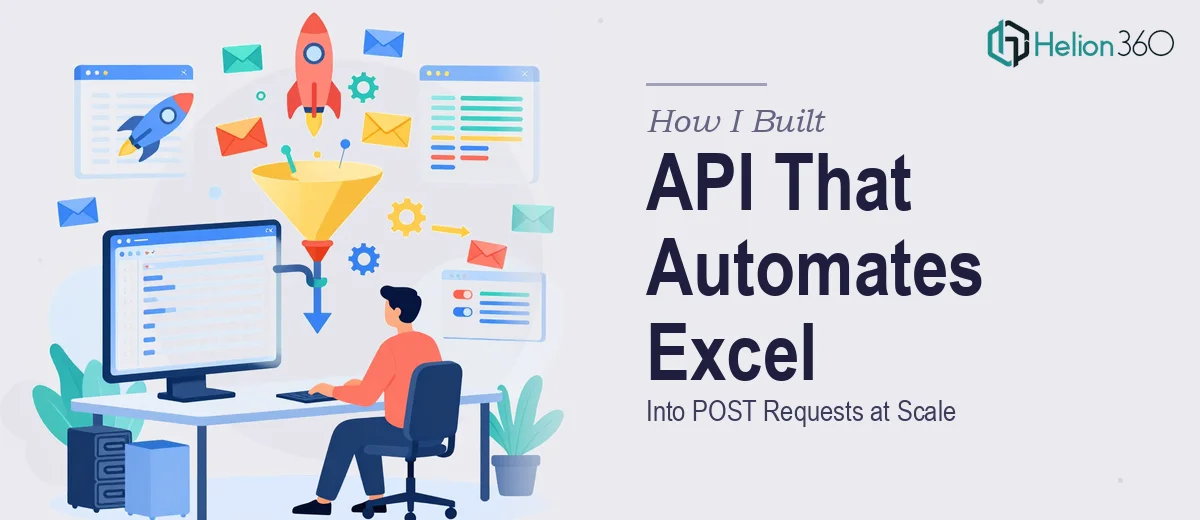 How I Built an API That Converts Excel Spreadsheets Into Automated POST Requests at Scale
