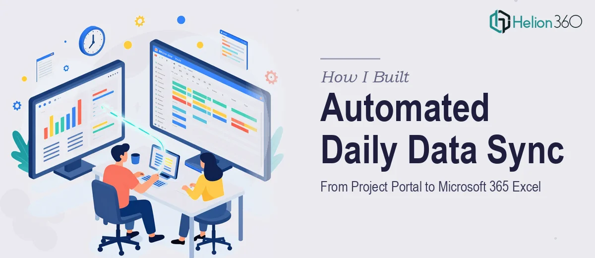 How I Built an Automated Daily Data Sync From a Project Portal to Microsoft 365 Excel