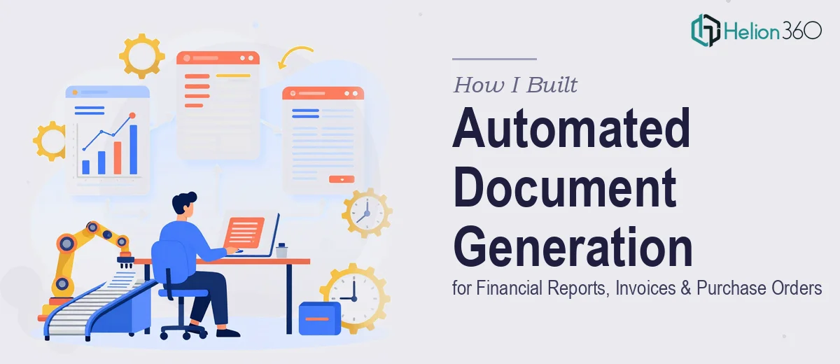 How I Built an Automated Document Generation System for Financial Reports, Invoices, and Purchase Orders