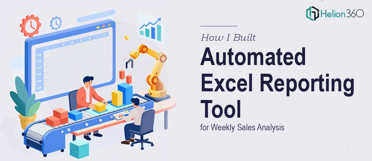 How I Built an Automated Excel Reporting Tool for Weekly Sales Analysis