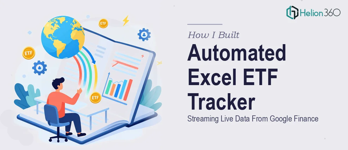 How I Built an Automated Excel Workbook to Stream ETF Data From Google Finance