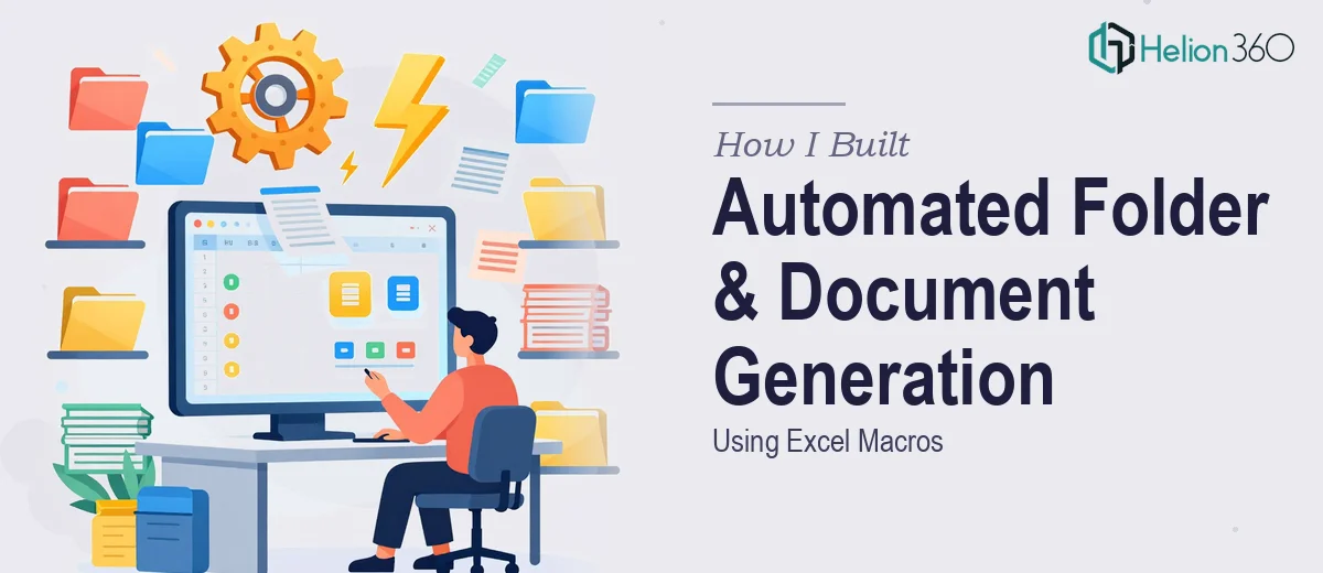 How I Built an Automated Folder and Document Generation System Using Excel Macros