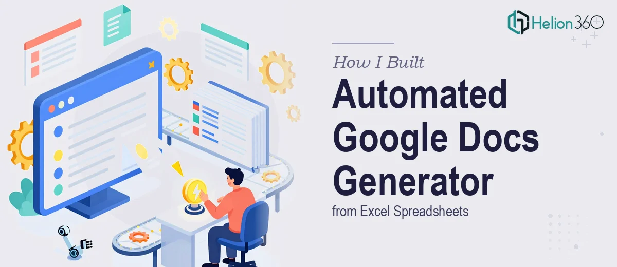 How I Built an Automated Google Docs Generator from Excel Spreadsheets