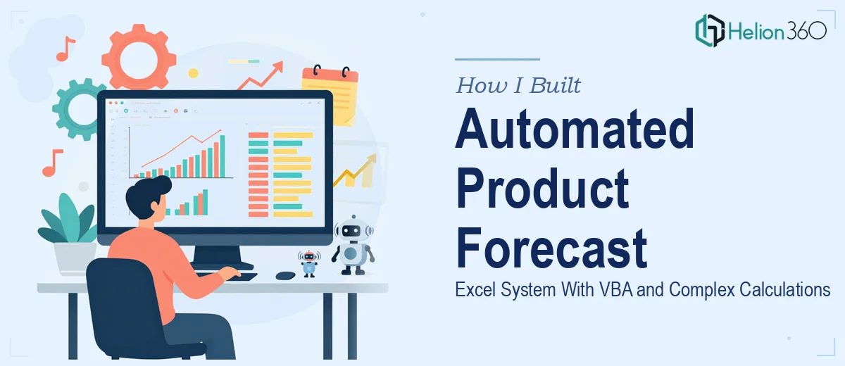 How I Built an Automated Product Forecast Excel System With VBA and Complex Calculations