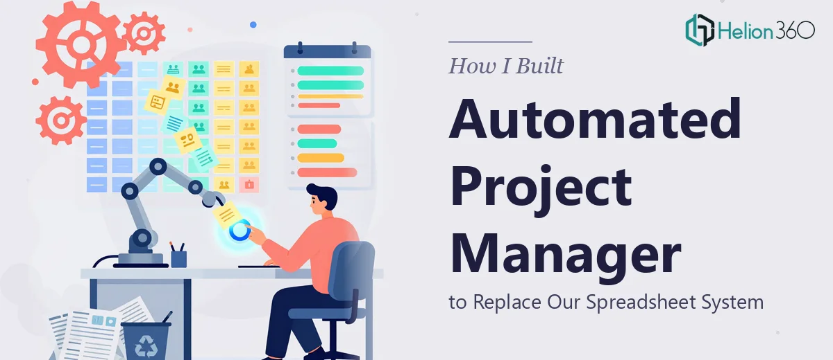 How I Built an Automated Project Manager to Replace Our Spreadsheet System
