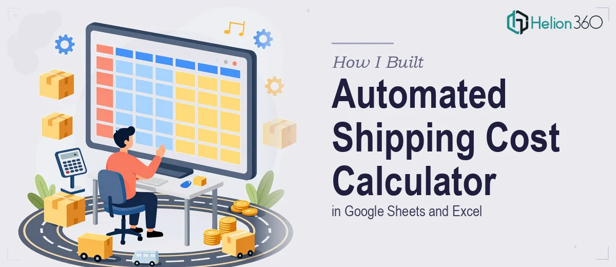 How I Built an Automated Shipping Cost Calculator in Google Sheets and Excel