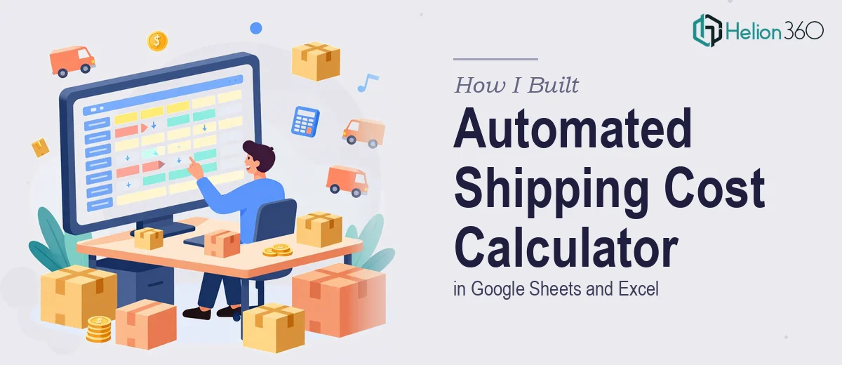 How I Built an Automated Shipping Cost Calculator in Google Sheets and Excel