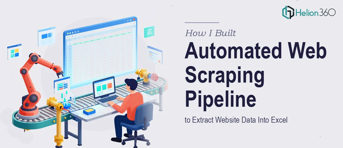 How I Built an Automated Web Scraping Pipeline to Extract Website Data Into Excel