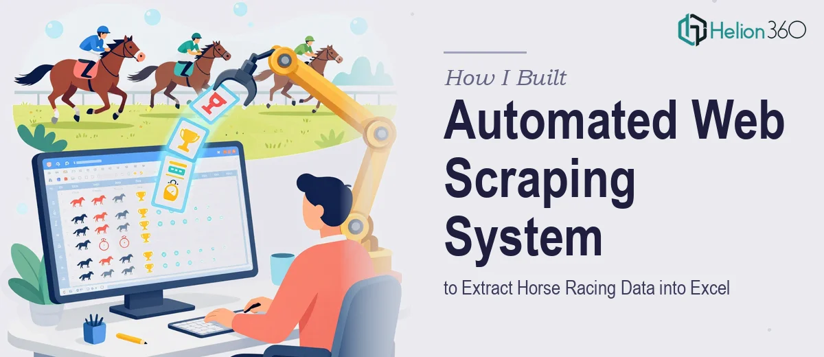 How I Built an Automated Web Scraping System to Extract Horse Racing Data into Excel
