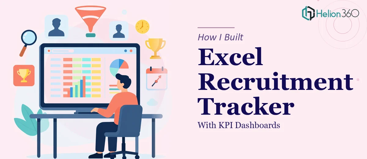 How I Built an Excel-Based Recruitment Tracker With KPI Dashboards