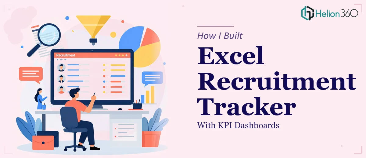 How I Built an Excel-Based Recruitment Tracker With KPI Dashboards