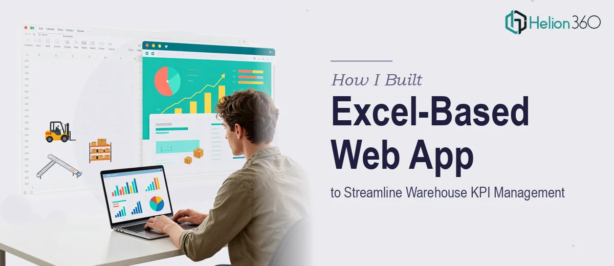 How I Built an Excel-Based Web Application to Streamline Warehouse KPI Management