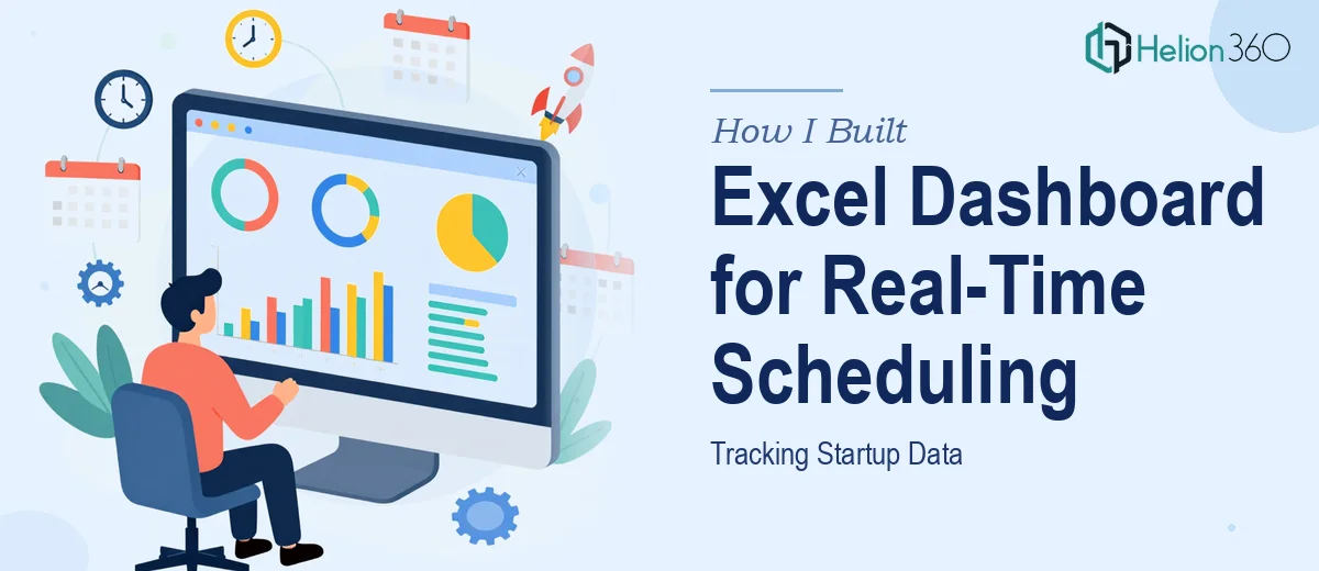 How I Built an Excel Dashboard to Track Real-Time Scheduling Data for a Startup