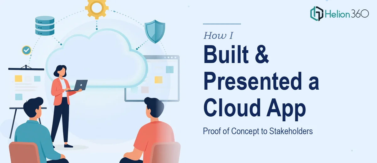 How I Built and Presented a Cloud-Based Web Application Proof of Concept to Stakeholders