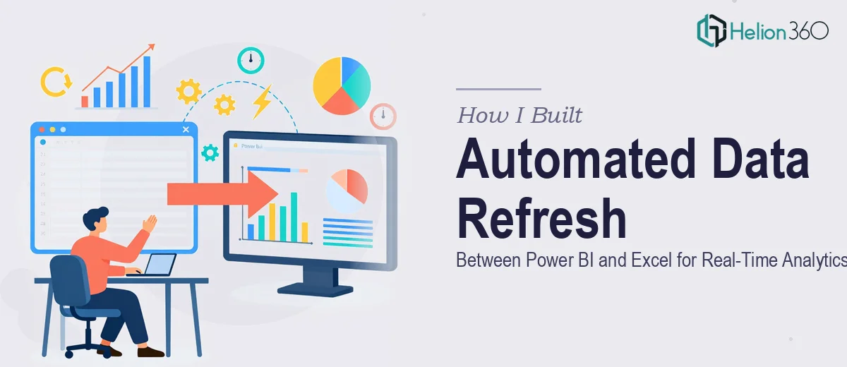How I Built Automated Data Refresh Between Power BI and Excel for Real-Time Analytics