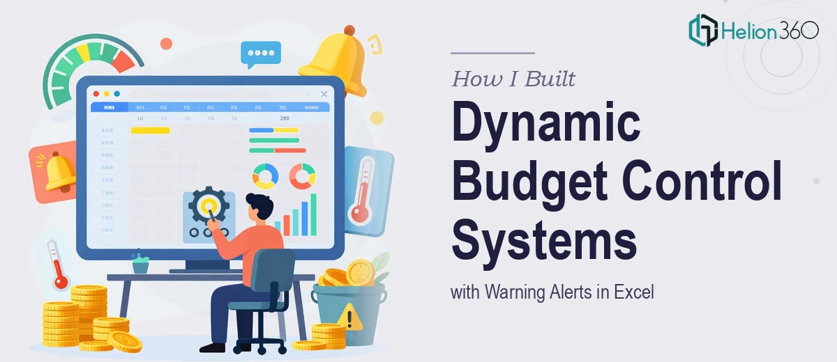 How I Built Dynamic Budget Control Systems and Warning Alerts in Excel