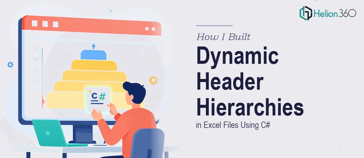 How I Built Dynamic Header Hierarchies in Excel Files Using C#