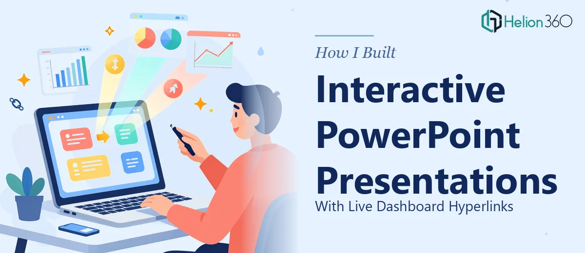 How I Built Interactive PowerPoint Presentations With Live Dashboard Hyperlinks