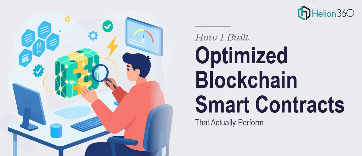How I Built Optimized Complex Blockchain Smart Contracts That Actually Perform