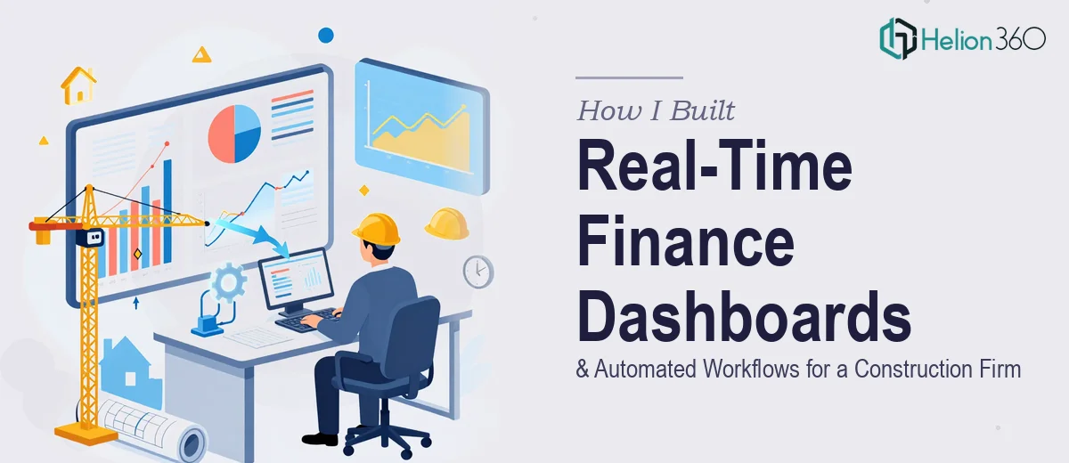 How I Built Real-Time Finance Dashboards and Automated Workflows for a Construction Firm