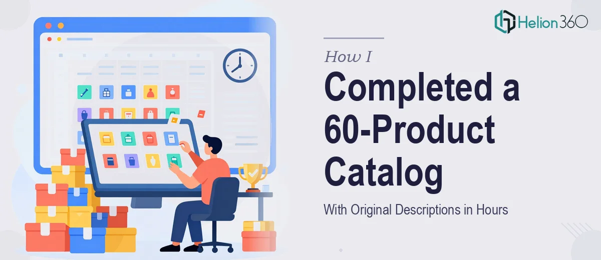 How I Completed a 60-Product Excel Catalog With Original Descriptions in Hours