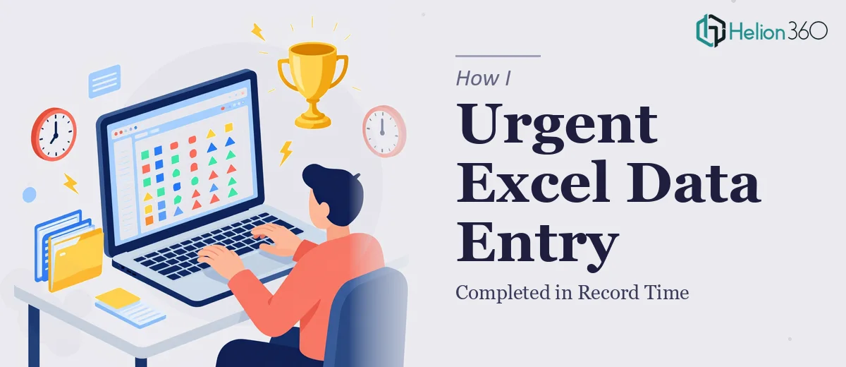 How I Completed an Urgent Excel Data Entry Project in Record Time
