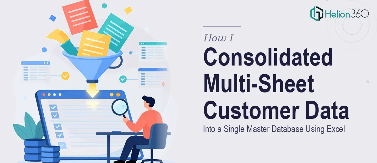 How I Consolidated Multi-Sheet Customer Data Into a Single Master Database Using Excel