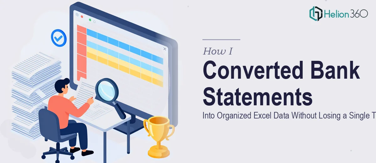 How I Converted 60 Pages of Bank Statements Into Organized Excel Data Without Losing a Single Transaction