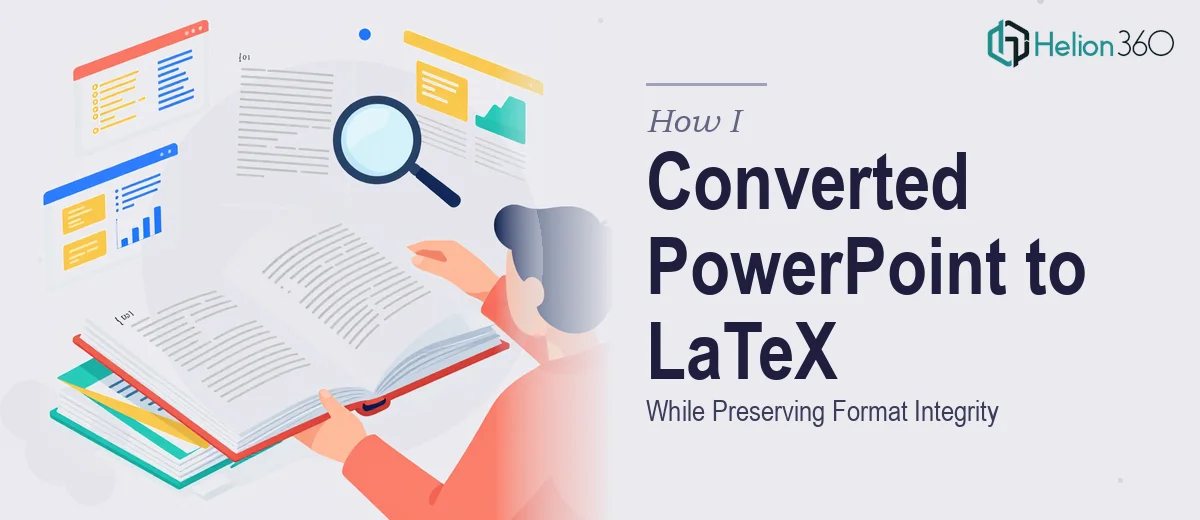 How I Converted a 65-Page PowerPoint Presentation to LaTeX While Preserving Format Integrity