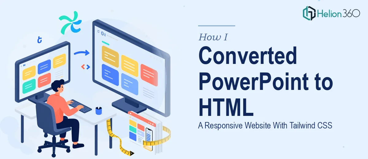 How I Converted a Complex PowerPoint Presentation Into a Responsive HTML Website With Tailwind CSS
