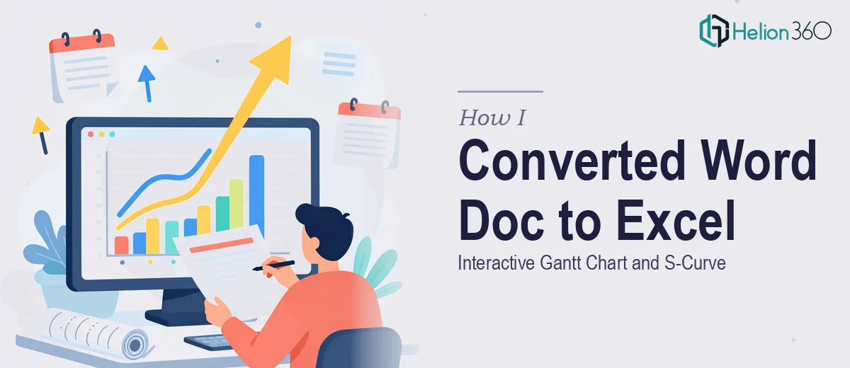How I Converted a Complex Word Document Into an Interactive Excel Gantt Chart and S-Curve