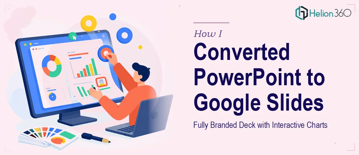 How I Converted a PowerPoint Template into a Fully Branded Google Slides Deck with Interactive Charts