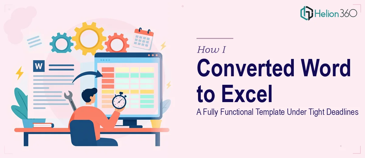 How I Converted a Word Template Into a Fully Functional Excel Template Under Tight Deadlines