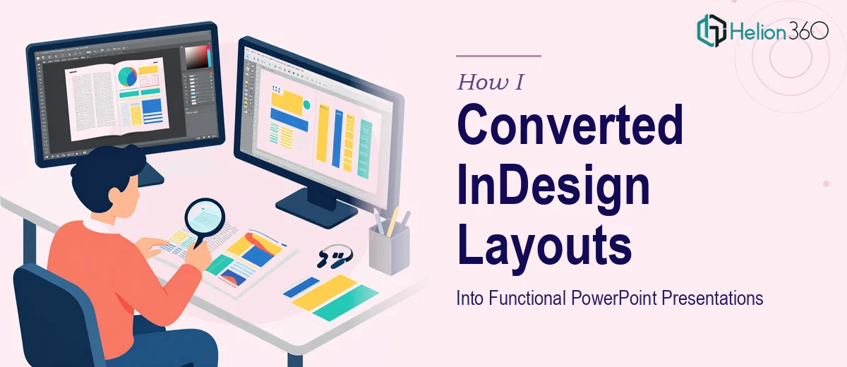 How I Converted Complex InDesign Layouts Into Functional PowerPoint Presentations