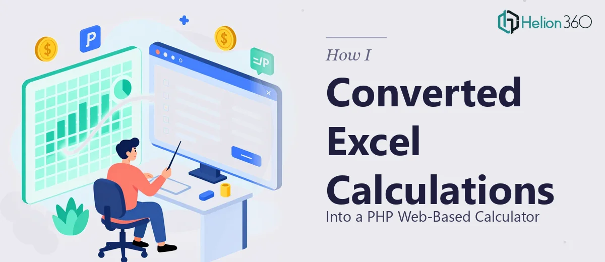 How I Converted Excel Financial Calculations Into a PHP Web-Based Calculator