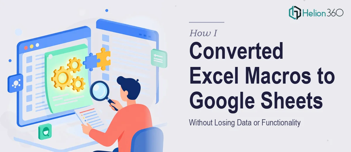 How I Converted Excel Macros to Google Sheets Without Losing Data or Functionality