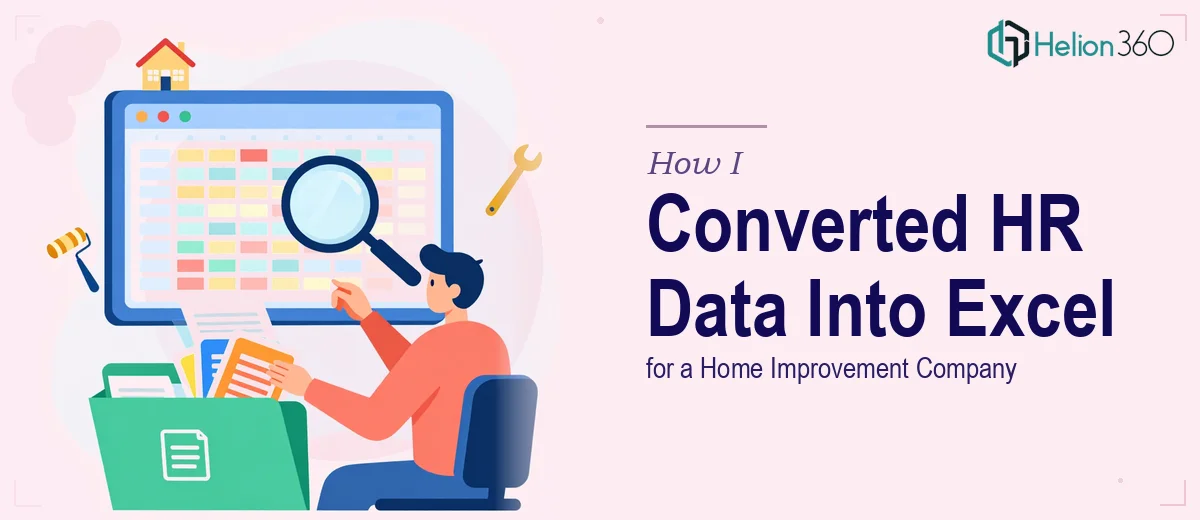How I Converted Google Docs HR Data Into an Organized Excel Database for a Home Improvement Company