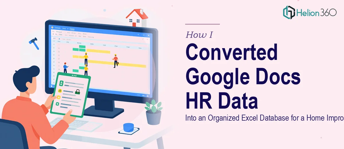 How I Converted Google Docs HR Data Into an Organized Excel Database for a Home Improvement Company