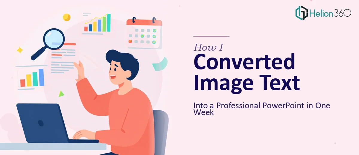 How I Converted Image Text Into a Professional PowerPoint Presentation in One Week