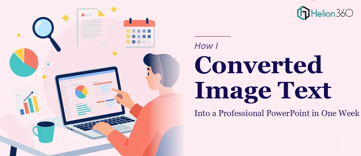 How I Converted Image Text Into a Professional PowerPoint Presentation in One Week